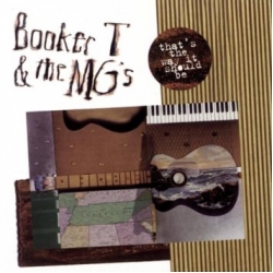 Booker T & The Mg's - That's The Way It Should Be